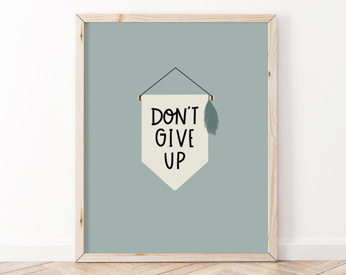 Dont Give Up Pennant Banner Sage Green Minimal Quote Art Poster