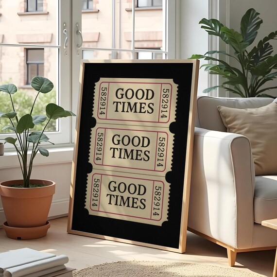 Good Times Ticket Black White Bar Cart Poster