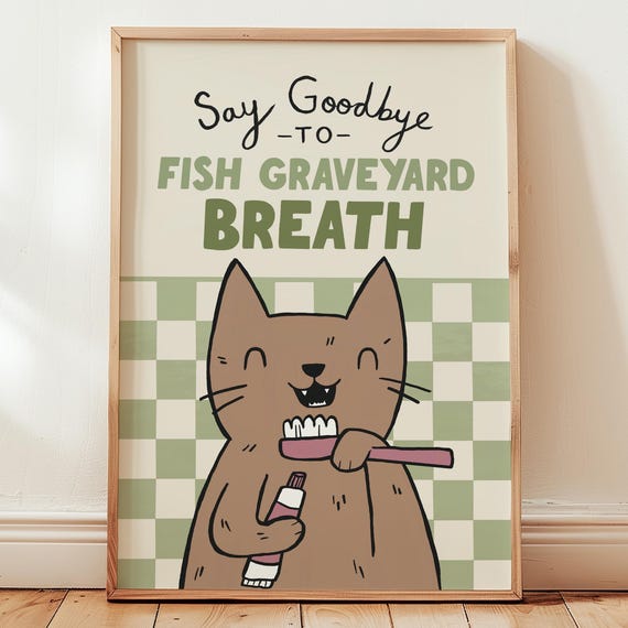 Say Goodbye To Fish Graveyard Breath Funny Cat Bathroom Print Quirky Pet Wall Art Toothbrush Poster Decor Gift Unframed