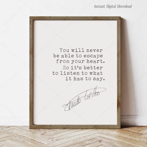 Paulo Coelho You Will Never Be Able To Escape Your Heart Quote Print