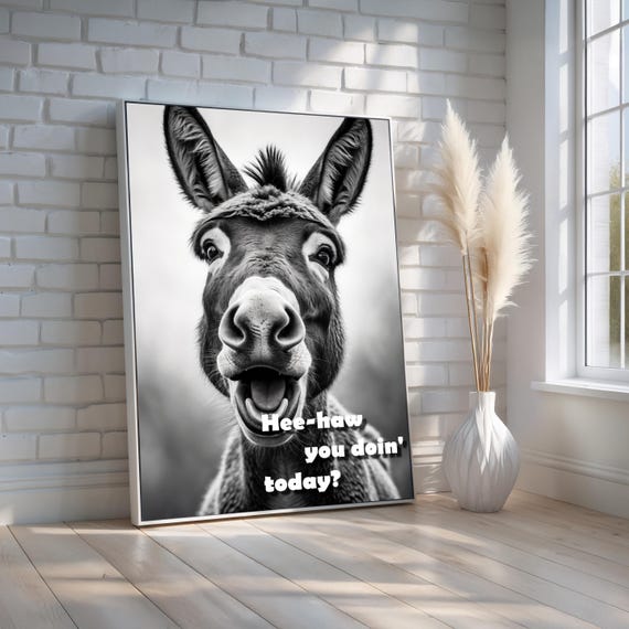 Funny Donkey Wall Art Heehaw You Doin Today Animal Humor Poster Farmhouse Gag Gift Print Rustic Decor Ready To Hang