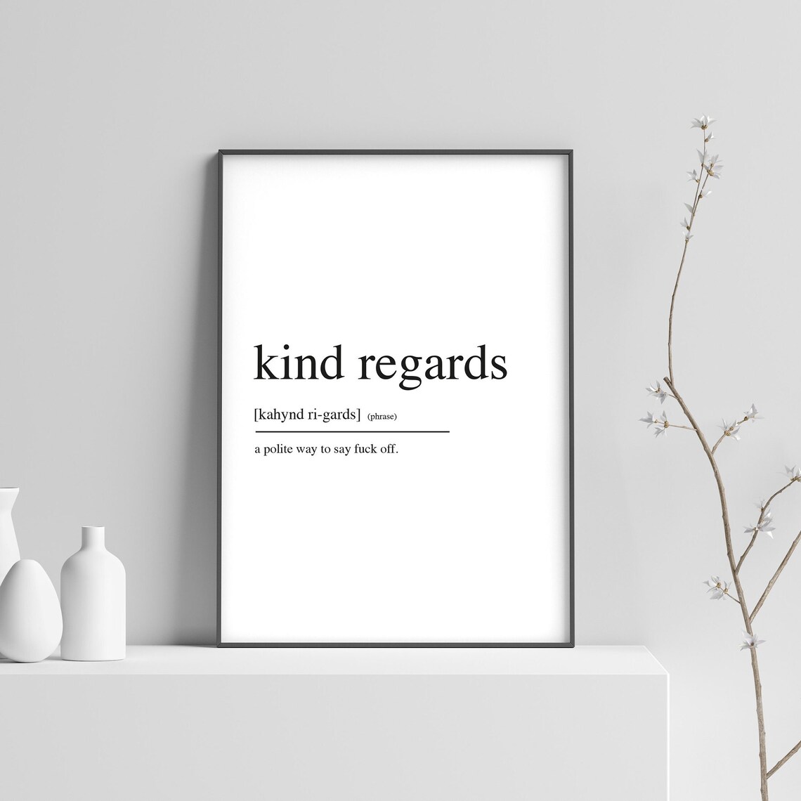 Kind Regards Definition Art Print