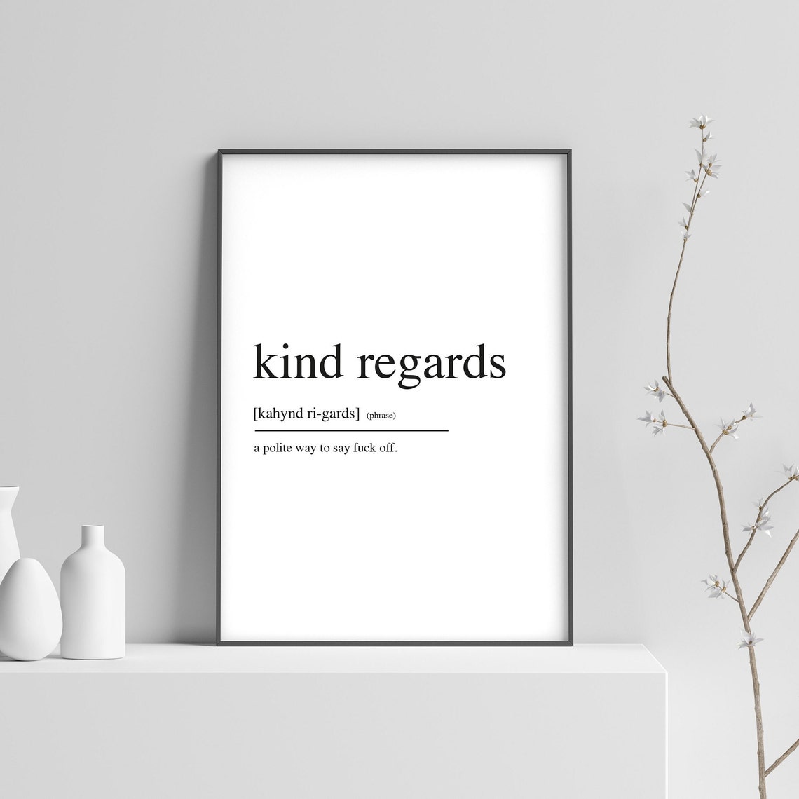 Kind Regards Sarcastic Definition Dictionary Typography Gift Wall Art