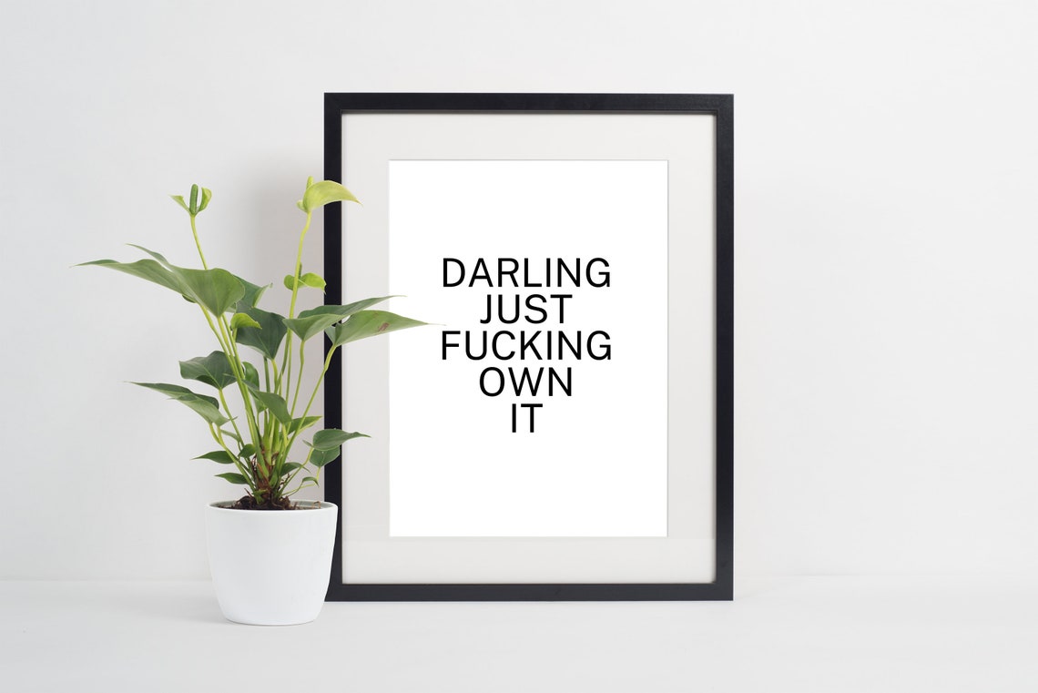 Sale Fashion Quote Fashion Print Poster Modern Wall Art Quote Darling Just Fucking Own It Bedroom Decor Minimalist Art - Image 3