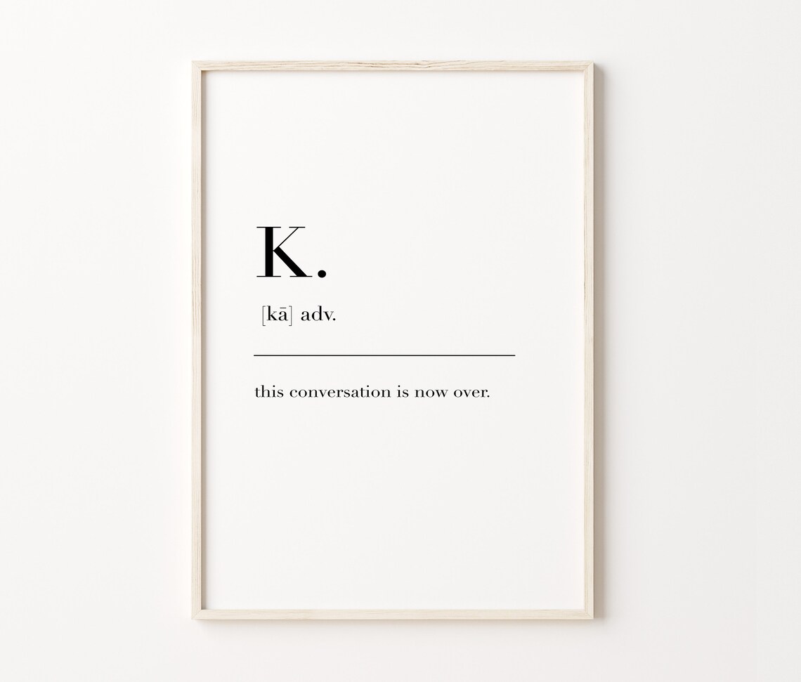 K Print K Poster Conversation Print Definition Print Funny Print Funny Poster K Definition Print Dictionary Print - Image 3