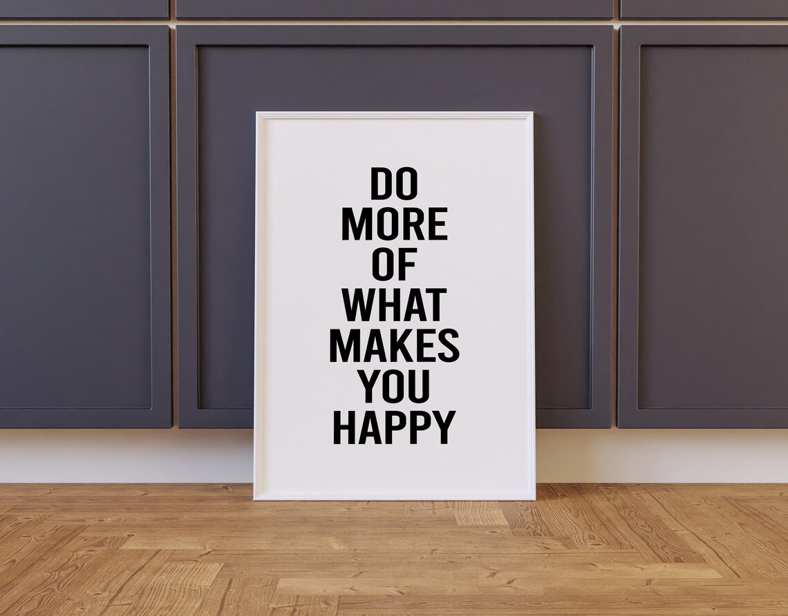 Do More Of What Makes You Happy Quote Poster Bedroom Wall Decor Poster Housewarming Gifts Typography Wall Art Print - Image 2