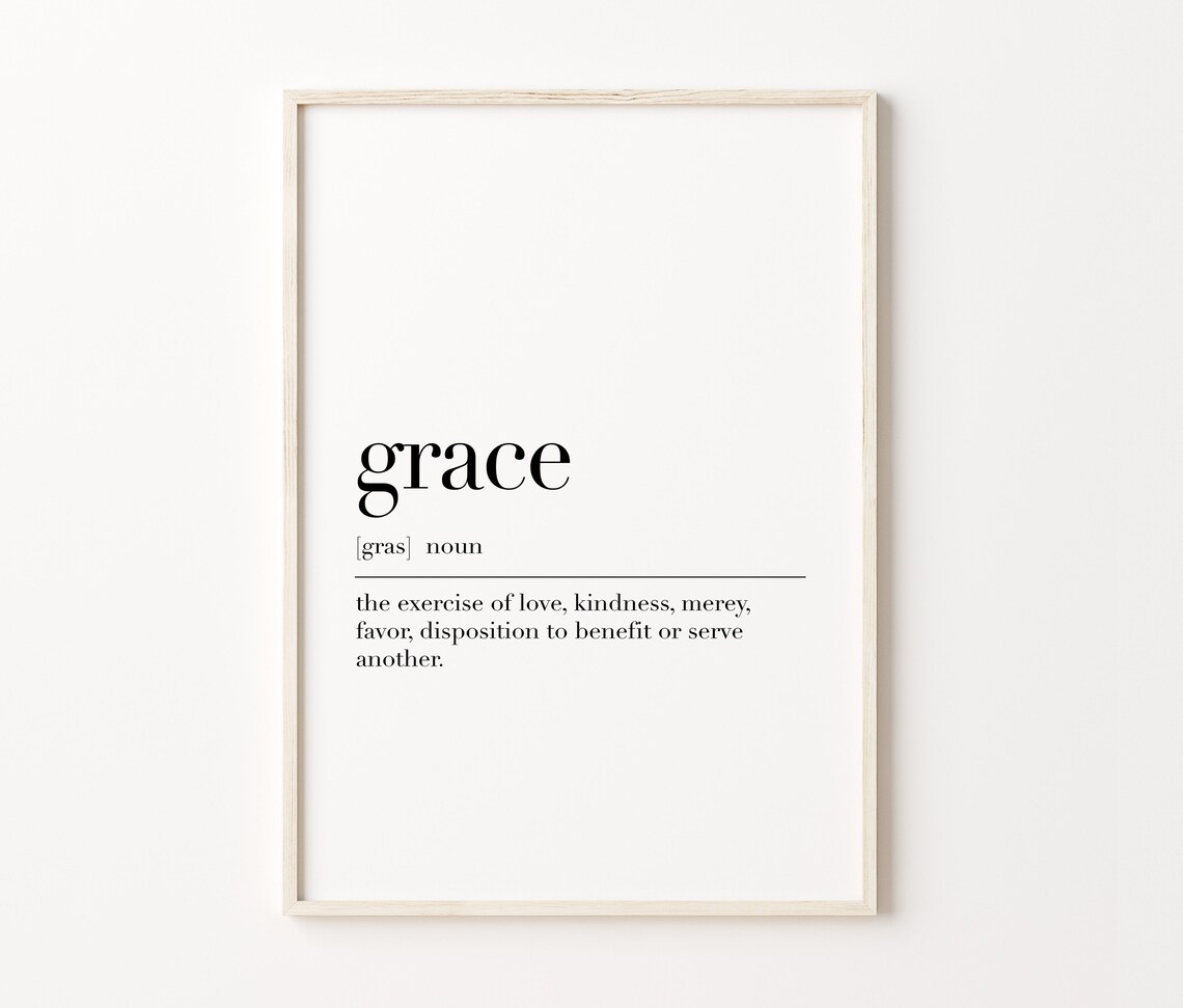 Grace Definition Print Grace Grace Print Grace Poster Grace Sign Grace Wall Decor Grace Quote Gifts Grace Quote Art - Image 3