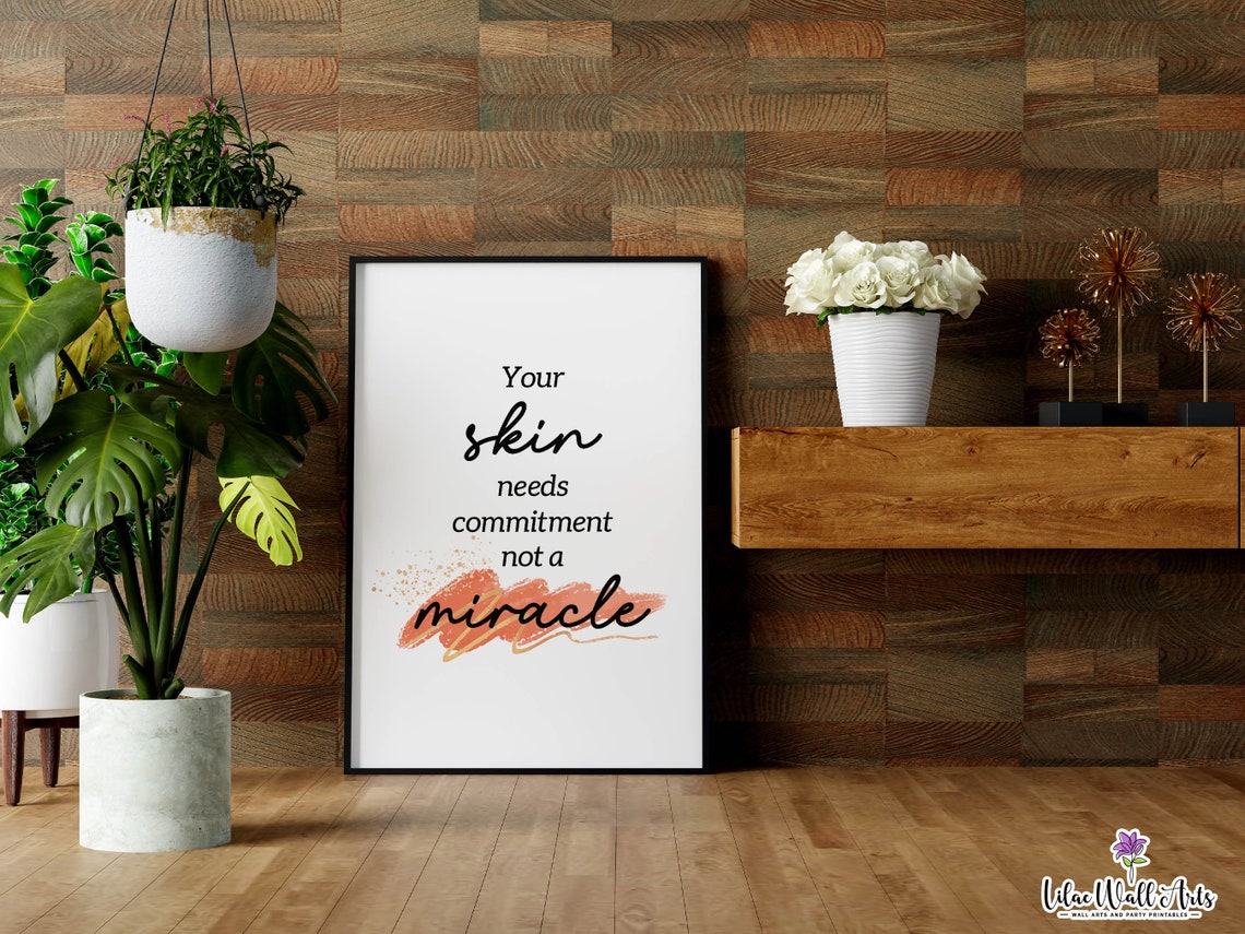 Your Skin Needs Commitment Not A Miracle Skincare Studio Quote Poster - Image 5