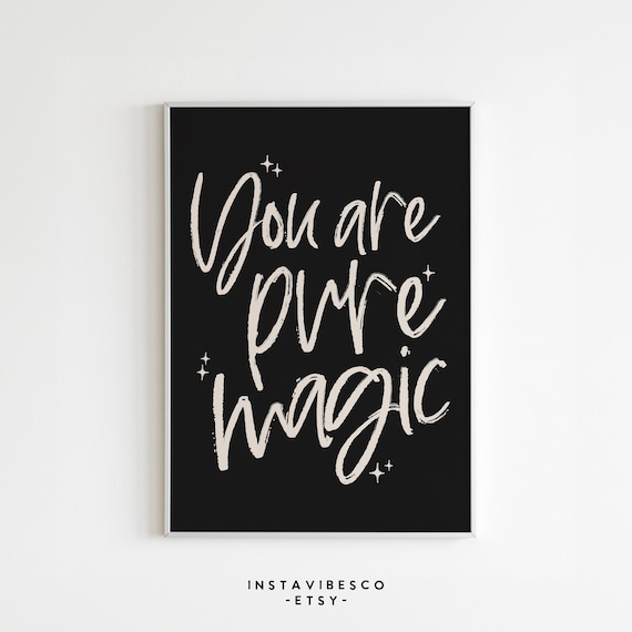 You Are Pure Magic Cream Brush Script Sparkles Black Quote Poster