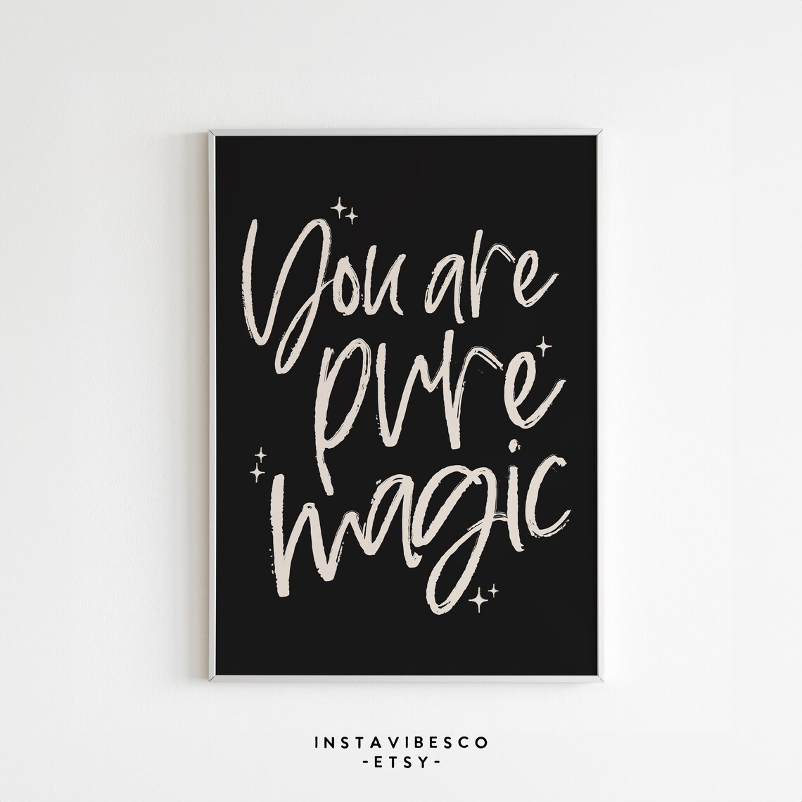 You Are Pure Magic Cream Brush Script Sparkles Black Quote Poster