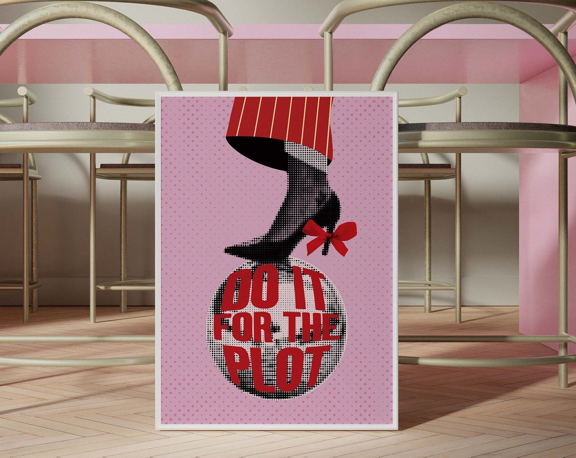 Do It For The Plot Heeled Foot Disco Ball Pink Quote Pop Art Poster