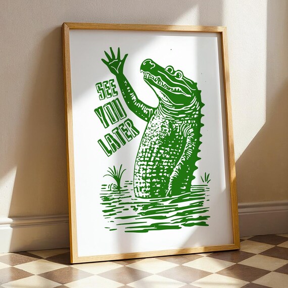 See You Later Alligator Funny Green Waving Gator Bathroom Kids Decor Poster