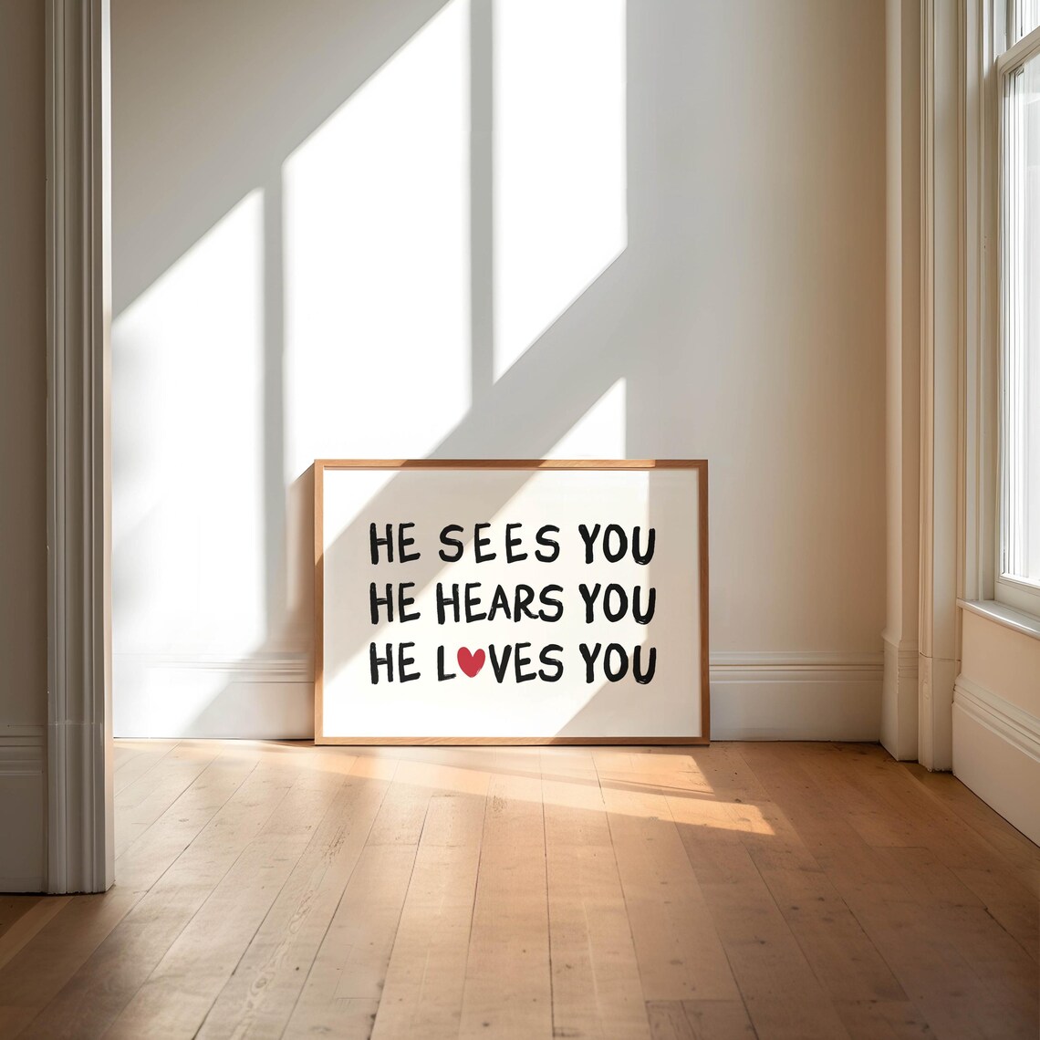 He Sees You He Loves You Faith Poster Christian Heart Encouragement - Image 3
