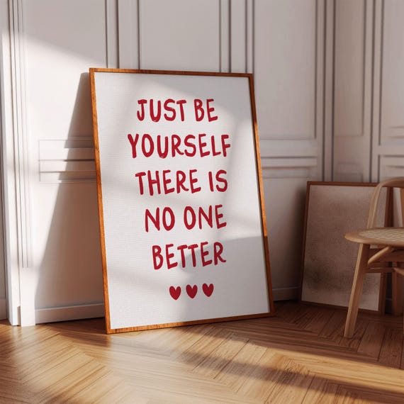Just Be Yourself Print Self Love Poster Trendy Girl Bedroom Decor Cute Positive Quote Gifts Care Prints Red Hearts Wall Art