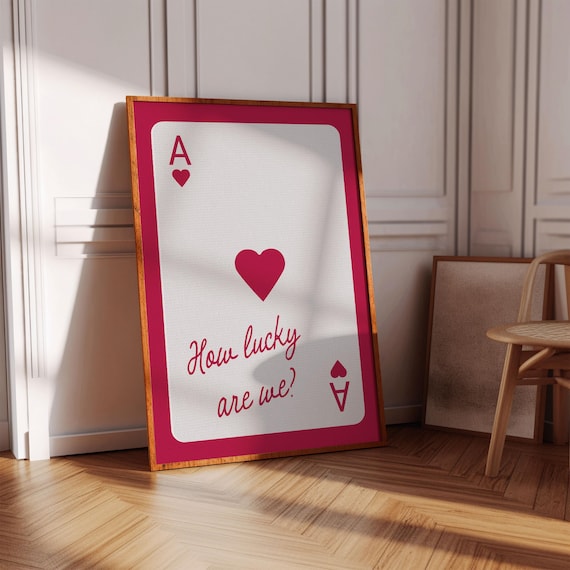 Ace of Hearts How Lucky Are We Red Playing Card Preppy Love Quote Poster