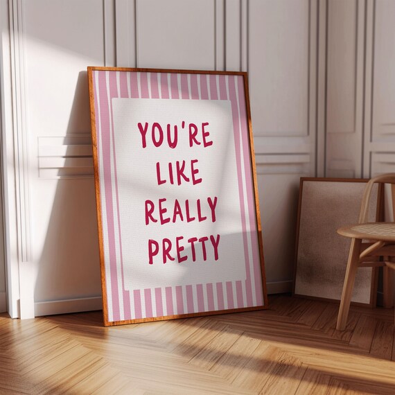 You're Like Really Pretty Pink Striped Girly Daily Quote Poster