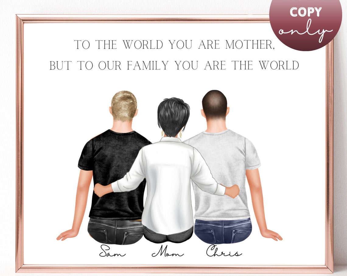 Mother And Two Sons To The World You Are Mother Quote Poster