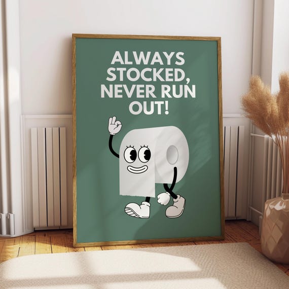Toilet Paper Stocked Bathroom Poster Funny Print Wall Art