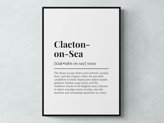 Clacton-on-Sea Funny British Definition Typography Humor Gift Print