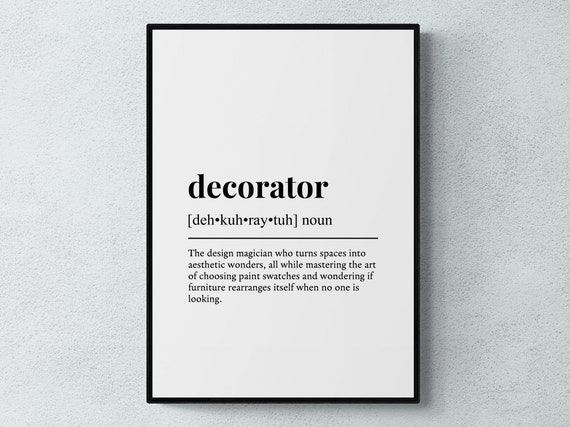 Decorator Funny Definition Job Work Gift Wall Art Print