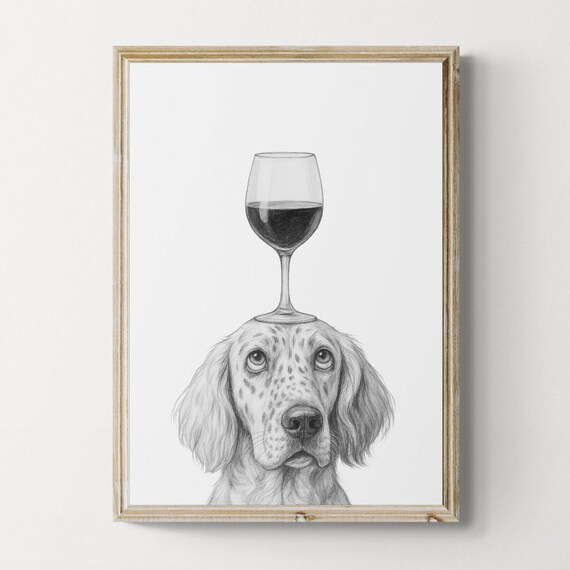 English Setter Dog Art Print Funny And Wine Drawing Lover Wall Decor Lovers Gifts