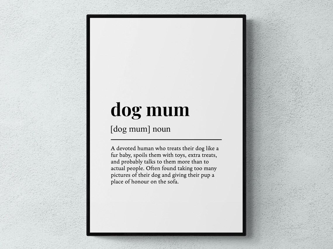 Dog Mum Funny Definition Art Print, Pet Gift