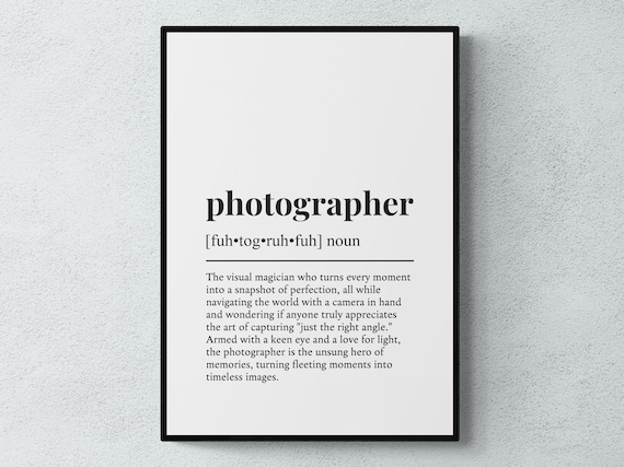 Photographer Funny Definition Job Work Gift Print