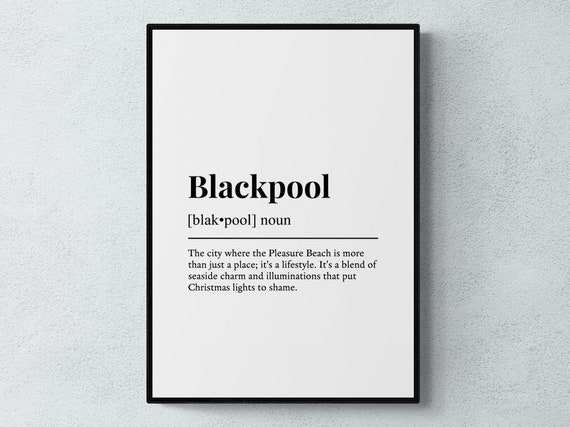 Blackpool Funny Definition Place Gift Wall Art Print