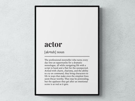 Actor Funny Definition Job Work Art Poster Print