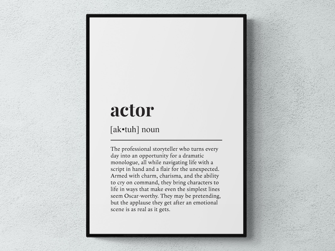 Actor Funny Definition Job Work Art Poster Print