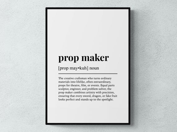 Prop Maker Funny Definition Job Work Gift Wall Art Print
