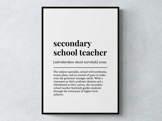 Secondary School Teacher Funny Definition Job Work Gift Wall Art Print