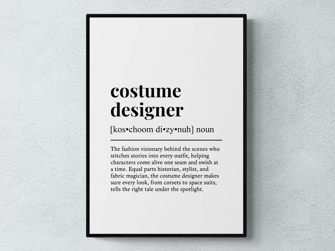 Costume Designer Funny Definition Job Work Gift Wall Art Print