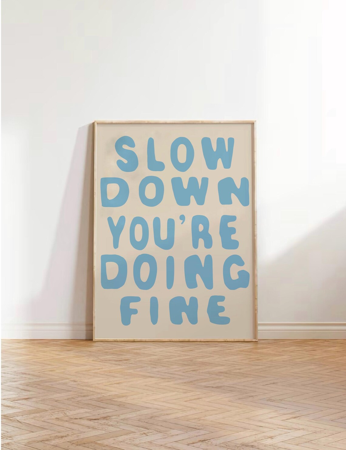 Slow Down Your Doing Fine Quote, Uplifting Typography