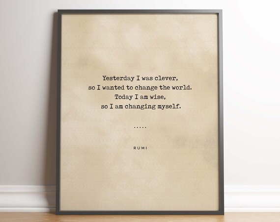 Rumi Yesterday I Was Clever Today I Am Wise Typewriter Quote Poster