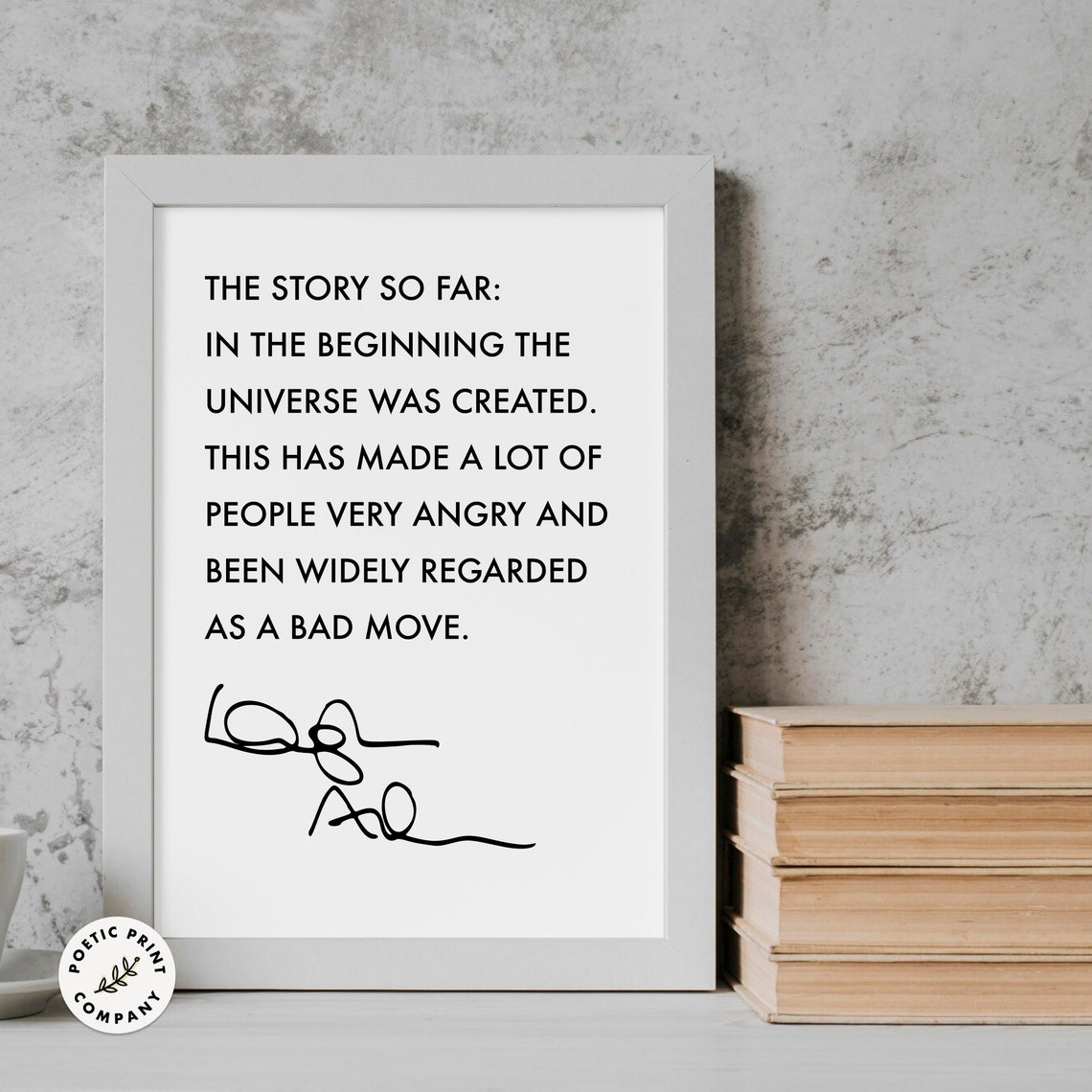 Douglas Adams The Story So Far In The Beginning Universe Quote Poster - Image 4