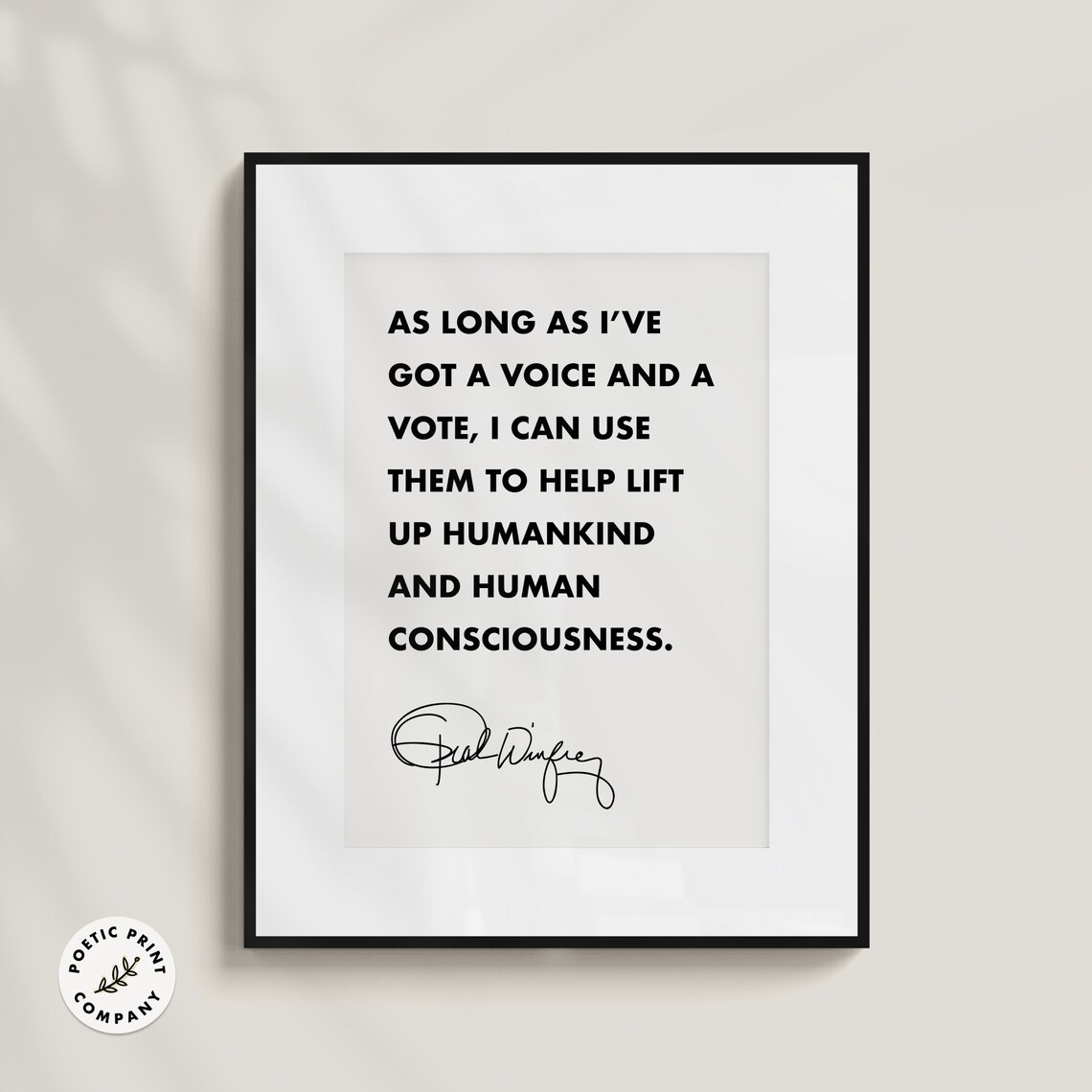 Oprah Winfrey As Long As Ive Got A Voice And A Vote Quote Poster - Image 6