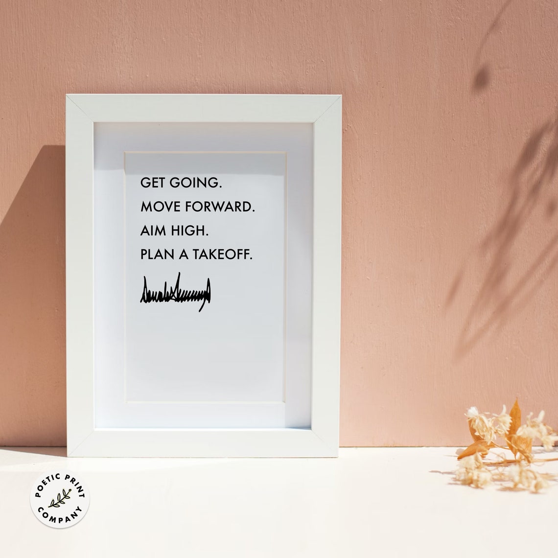 Donald Trump Get Going Move Forward Aim High Motivational Quote Poster - Image 5