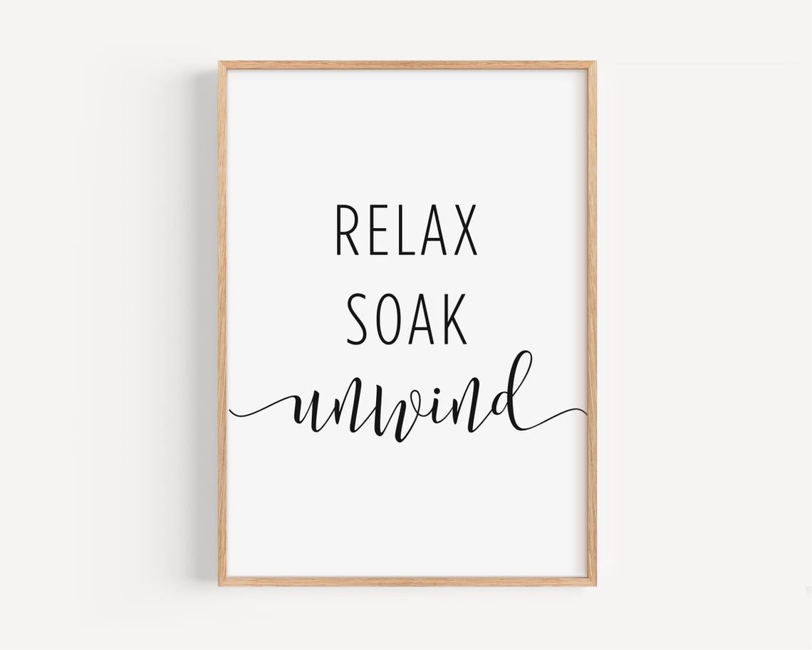 Relax Soak Unwind Minimalist Bathroom Quote Typography Poster