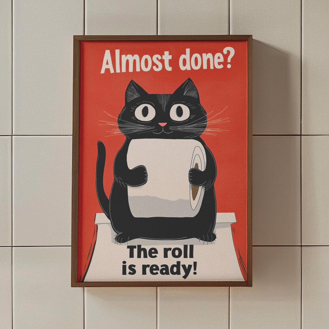 Funny Black Cat Holding Toilet Paper Almost Done The Roll Is Ready Bathroom Art Poster