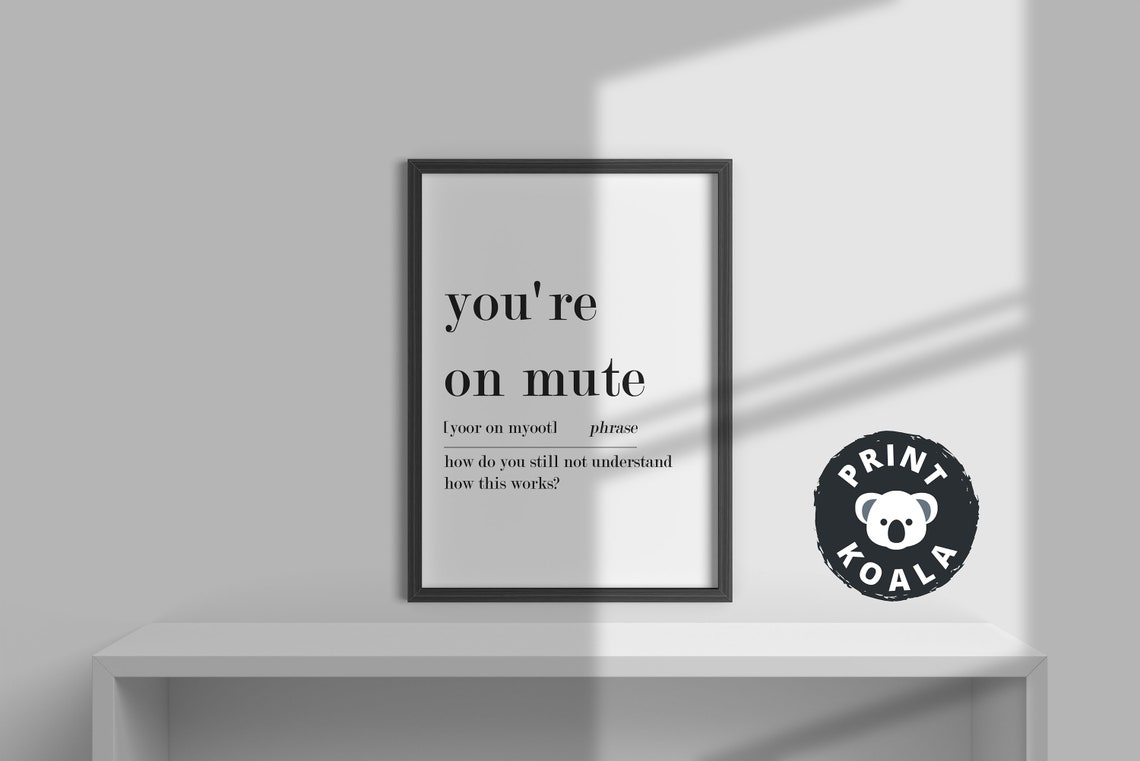 Youre On Mute Funny Office Phrase Definition Zoom Humor Wall Poster - Image 2