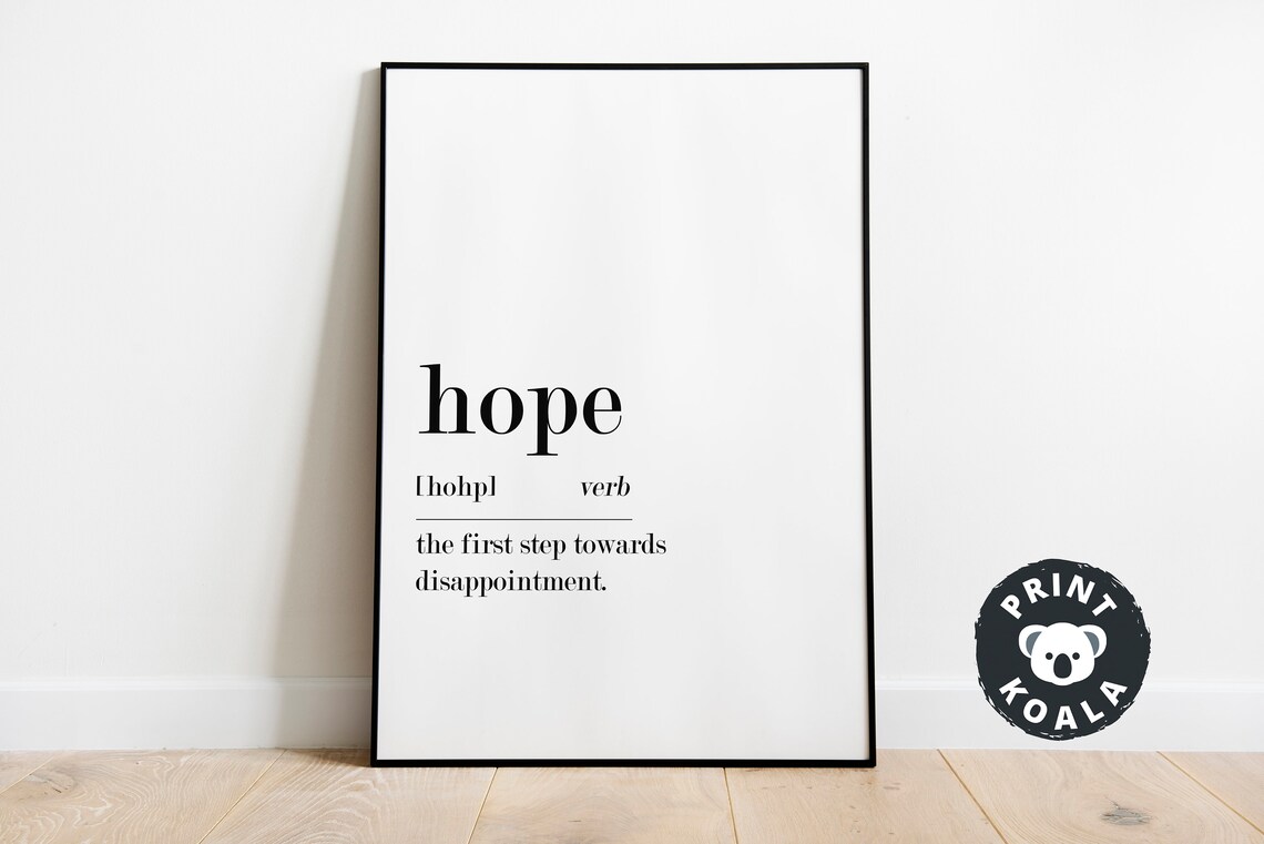 Hope Funny Definition First Step To Disappointment Humor Poster