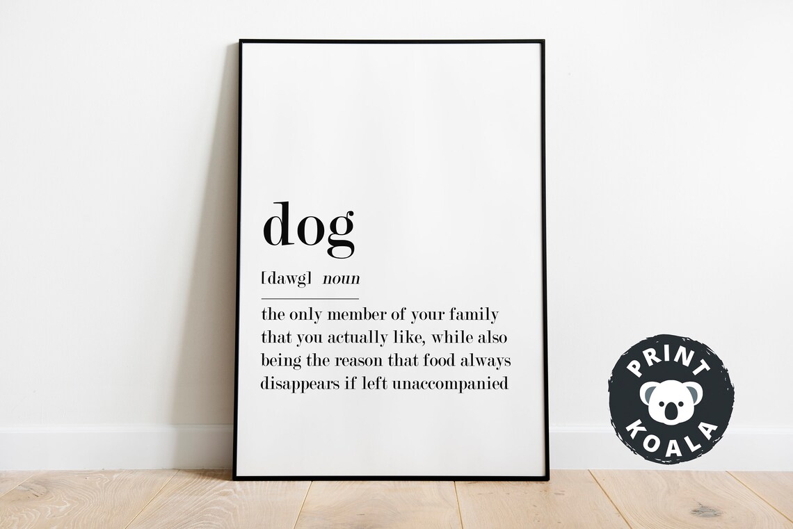 Dog Definition Funny Only Family Member You Actually Like Pet Poster - Image 4