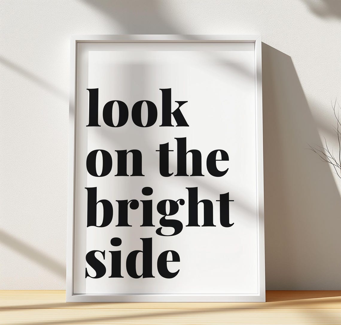 Look On The Bright Side Minimalist Black Serif Typography Poster