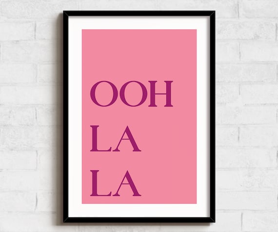 Ooh La La Pink Typography Girly French Phrase Fun Quote Poster