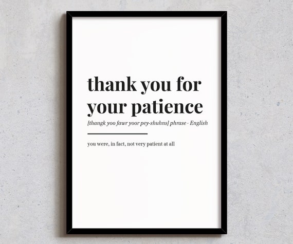 Funny Thank You For Your Patience Definition, Office
