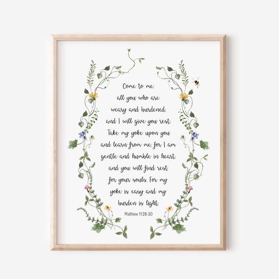 Matthew 112830 Come To Me All You Who Are Weary And Burdened I Will Give Rest Bible Verse Wall Art Christian Gift Scripture