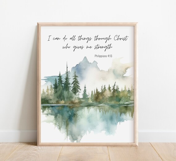 Philippians 413 I Can Do All Things Through Christ Who Gives Me Strength Bible Verse Wall Art Christian Scripture Print