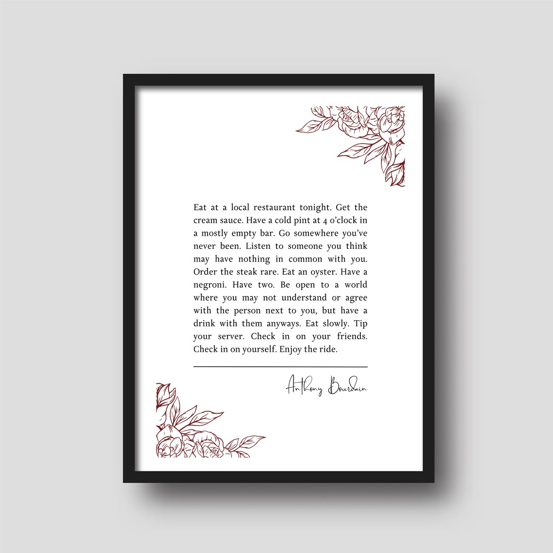 Anthony Bourdain Eat At A Local Restaurant Tonight Kitchen Quote Poster - Image 4