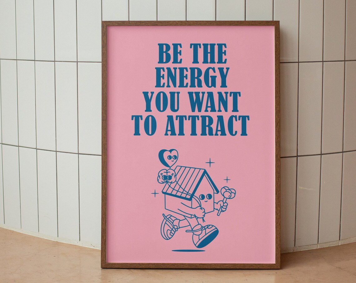 Be the Energy You Want to Attract Pink Retro House Wall Poster